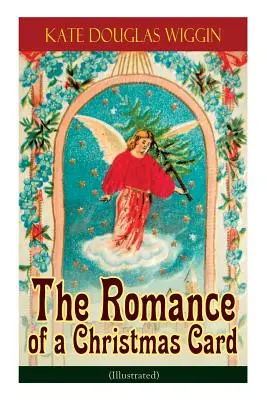 Die Romantik einer Weihnachtskarte (illustriert) - The Romance of a Christmas Card (Illustrated)