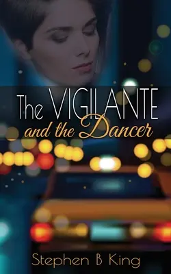 Der Vigilant und die Tänzerin - The Vigilante and the Dancer