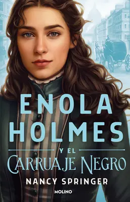 Enola Holmes Y El Carruaje Negro / Enola Holmes und der schwarze Barouche - Enola Holmes Y El Carruaje Negro / Enola Holmes and the Black Barouche