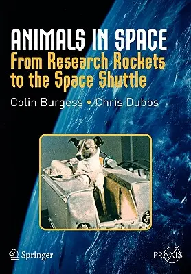 Tiere im Weltraum: Von Forschungsraketen zum Space Shuttle - Animals in Space: From Research Rockets to the Space Shuttle