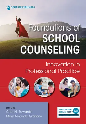Grundlagen der Schulberatung: Innovation in der beruflichen Praxis - Foundations of School Counseling: Innovation in Professional Practice