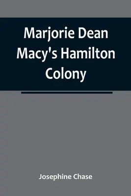 Marjorie Dean Macys Hamilton-Kolonie - Marjorie Dean Macy's Hamilton Colony