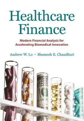 Finanzen im Gesundheitswesen: Moderne Finanzanalyse zur Beschleunigung der biomedizinischen Innovation - Healthcare Finance: Modern Financial Analysis for Accelerating Biomedical Innovation