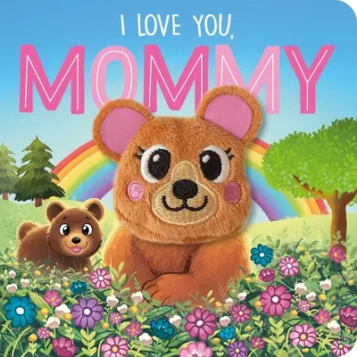 Ich liebe dich, Mama: Fingerpuppen-Brettbuch - I Love You, Mommy: Finger Puppet Board Book