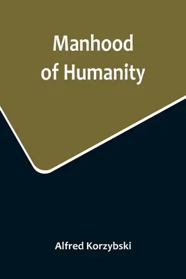 Menschlichkeit der Humanität - Manhood of Humanity