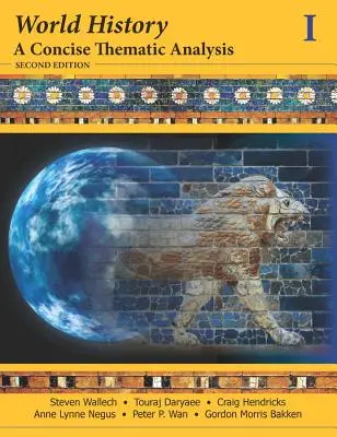 Weltgeschichte: Eine prägnante thematische Analyse, Band 1 - World History: A Concise Thematic Analysis, Volume 1