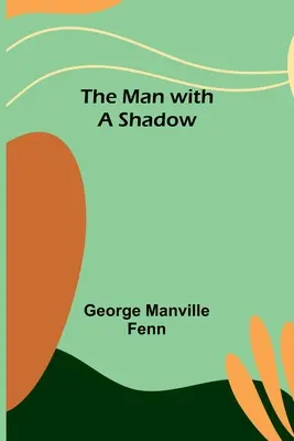 Der Mann mit dem Schatten - The Man with a Shadow