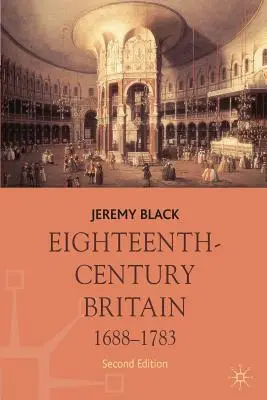 Großbritannien im achtzehnten Jahrhundert, 1688-1783 - Eighteenth-Century Britain, 1688-1783