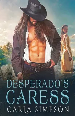 Die Liebkosung eines Desperados - Desperado's Caress