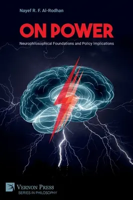 Über Macht: Neurophilosophische Grundlagen und politische Implikationen - On Power: Neurophilosophical Foundations and Policy Implications