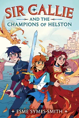 Sir Callie und die Champions von Helston - Sir Callie and the Champions of Helston