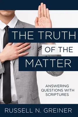Die Wahrheit der Materie: Fragen mit der Heiligen Schrift beantworten - The Truth of the Matter: Answering Questions with Scriptures