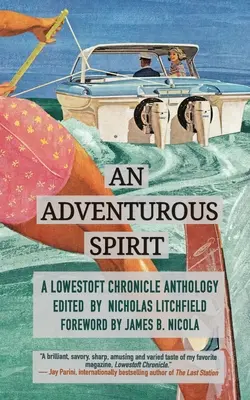 Ein abenteuerlicher Geist: Eine Anthologie der Lowestoft-Chronik - An Adventurous Spirit: A Lowestoft Chronicle Anthology