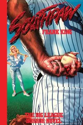 Southpaw, der Horror-Roman der Oberliga - Southpaw, The Big League Horror Novel