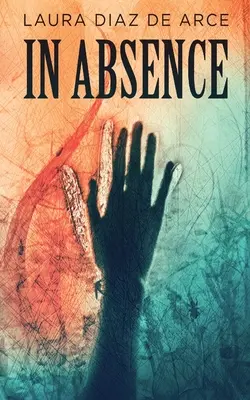 In Abwesenheit - In Absence