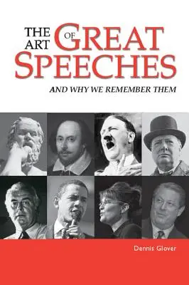 Die Kunst der großen Reden: Und warum wir uns an sie erinnern - The Art of Great Speeches: And Why We Remember Them