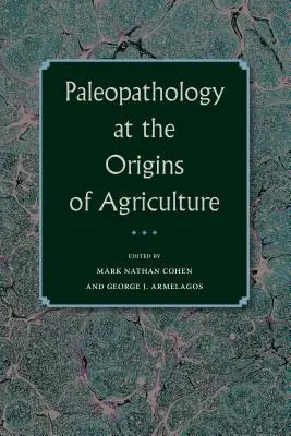 Paläopathologie an den Ursprüngen der Landwirtschaft - Paleopathology at the Origins of Agriculture