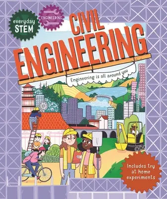 Everyday Stem Engineering--Bauingenieurwesen - Everyday Stem Engineering--Civil Engineering