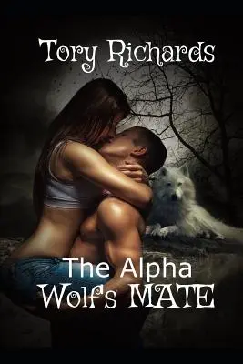 Die Gefährtin des Alphawolfs - The Alpha Wolf's Mate