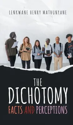 Die Dichotomie: Fakten und Wahrnehmungen - The Dichotomy: Facts and Perceptions