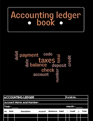 Buchhaltungs-Ledger-Buch: Ledger Buch für Buchhaltung Expense Tracker Notebook, Expense Ledger, Buchhaltung Record Book für kleine Unternehmen oder Pe - Accounting Ledger Book: Ledger Book for Bookkeeping Expense Tracker Notebook, Expense Ledger, Bookkeeping Record Book for Small Business or Pe