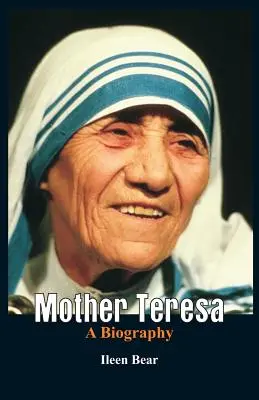 Mutter Teresa - Eine Biographie - Mother Teresa- A Biography