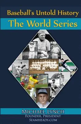 Die unerzählte Geschichte des Baseballs: Die Weltmeisterschaft - Baseball's Untold History: The World Series