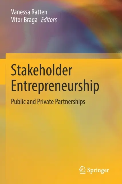 Unternehmerische Initiative von Interessengruppen: Öffentliche und private Partnerschaften - Stakeholder Entrepreneurship: Public and Private Partnerships