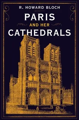 Paris und seine Kathedralen - Paris and Her Cathedrals