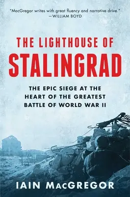 Der Leuchtturm von Stalingrad: Die verborgene Wahrheit im Herzen der größten Schlacht des Zweiten Weltkriegs - The Lighthouse of Stalingrad: The Hidden Truth at the Heart of the Greatest Battle of World War II