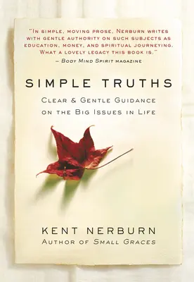 Einfache Wahrheiten: Klare und sanfte Anleitung zu den großen Fragen des Lebens - Simple Truths: Clear & Gentle Guidance on the Big Issues in Life