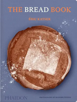 Das Brotbuch: 60 handwerkliche Rezepte für den Hausbäcker, vom Autor des Larousse Book of Bread - The Bread Book: 60 Artisanal Recipes for the Home Baker, from the Author of the Larousse Book of Bread