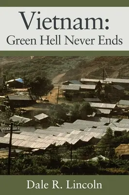 Vietnam: Die grüne Hölle hört nie auf - Vietnam: Green Hell Never Ends