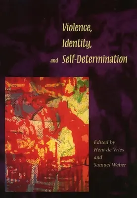 Gewalt, Identität und Selbstbestimmung - Violence, Identity, and Self-Determination