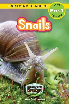 Schnecken: Backyard Bugs and Creepy-Crawlies (Engaging Readers, Level Pre-1) - Snails: Backyard Bugs and Creepy-Crawlies (Engaging Readers, Level Pre-1)