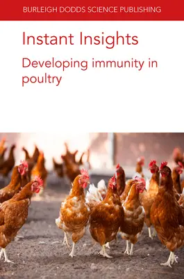 Sofortige Einblicke: Entwicklung der Immunität bei Geflügel - Instant Insights: Developing Immunity in Poultry