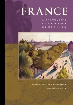 Frankreich: Ein literarischer Reisebegleiter - France: A Traveler's Literary Companion