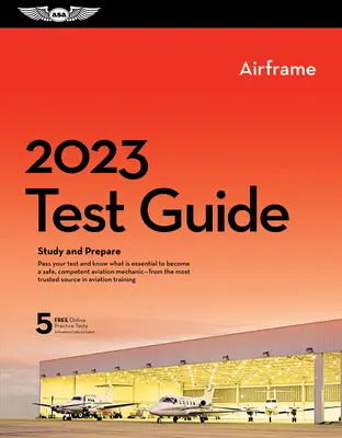 2023 Airframe Mechanic Test Guide Plus: Buch plus Software zum Lernen und zur Vorbereitung auf die FAA-Wissensprüfung für Fluggerätmechaniker - 2023 Airframe Mechanic Test Guide Plus: Book Plus Software to Study and Prepare for Your Aviation Mechanic FAA Knowledge Exam