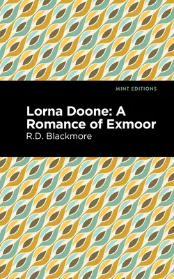 Lorna Doone: Ein Roman über das Exmoor - Lorna Doone: A Romance of Exmoor