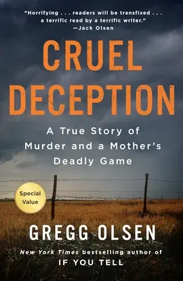 Grausame Täuschung: Eine wahre Geschichte von Mord und dem tödlichen Spiel einer Mutter - Cruel Deception: A True Story of Murder and a Mother's Deadly Game