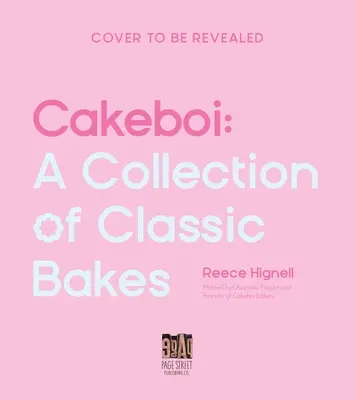Cakeboi: Eine Sammlung von Backklassikern - Cakeboi: A Collection of Classic Bakes