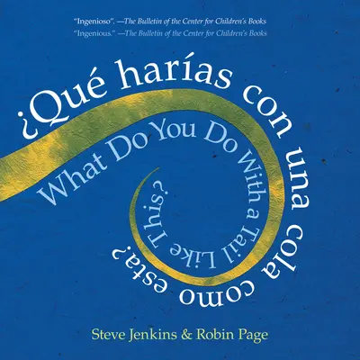 Was macht man mit einem Schwanz wie diesem? Zweisprachige Ausgabe: Zweisprachig Englisch/Spanisch - What Do You Do with a Tail Like This? Bilingual Edition: Bilingual English/Spanish