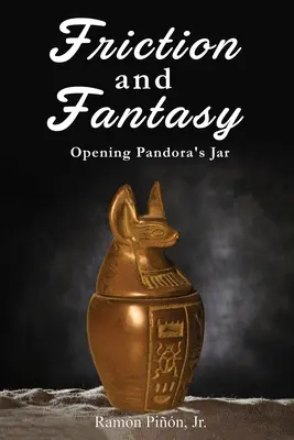 Reibung und Fantasie: Die Öffnung der Büchse der Pandora - Friction and Fantasy: Opening Pandora's Jar