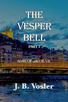 Die Vesperglocke, Teil I-Söhne Jakobs VII - The Vesper Bell, Part I-Sons Of Jacob VII