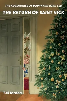 Die Abenteuer von Poppy und Lord Ted - Die Rückkehr des Heiligen Nick: Gewinner des Goldenen Zauberer-Buchpreises Buch des Jahres 2022 - The Adventures of Poppy and Lord Ted - The Return of Saint Nick: Winner of the Golden Wizard Book Prize Book of the Year 2022