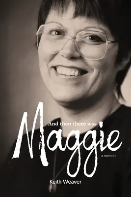 Und dann war da Maggie - And Then There Was Maggie