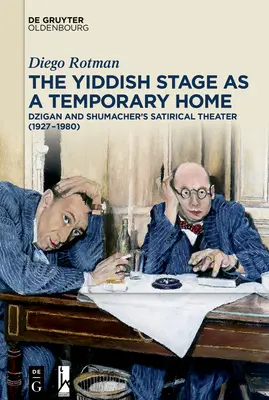Die jiddische Bühne als temporäres Zuhause - The Yiddish Stage as a Temporary Home