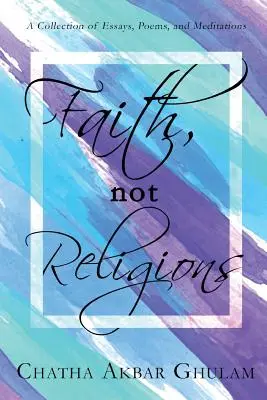 Glaube statt Religion: Überarbeitete Ausgabe - Faith Not Religions: Revised Edition