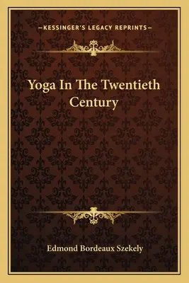 Yoga im zwanzigsten Jahrhundert - Yoga in the Twentieth Century