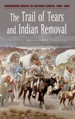 Der Pfad der Tränen und die Umsiedlung der Indianer - The Trail of Tears and Indian Removal